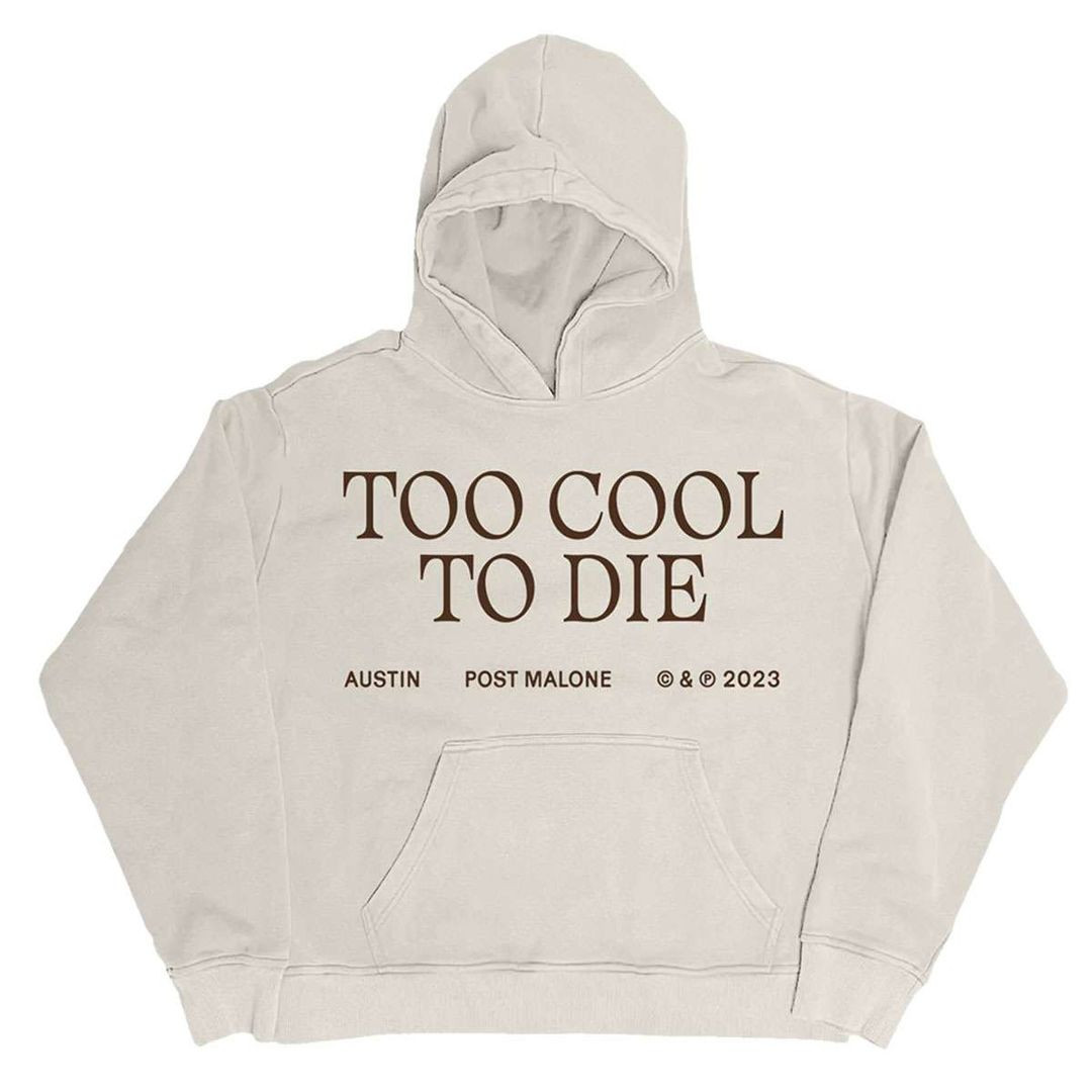 Post Malone Merch Too Cool To Die Hoodie All Merch