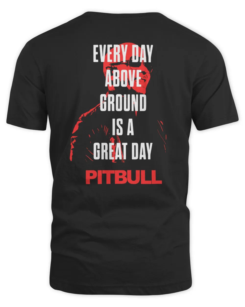 Every Day Above Ground Is A Great Day Pitbull Hoodie All Merch