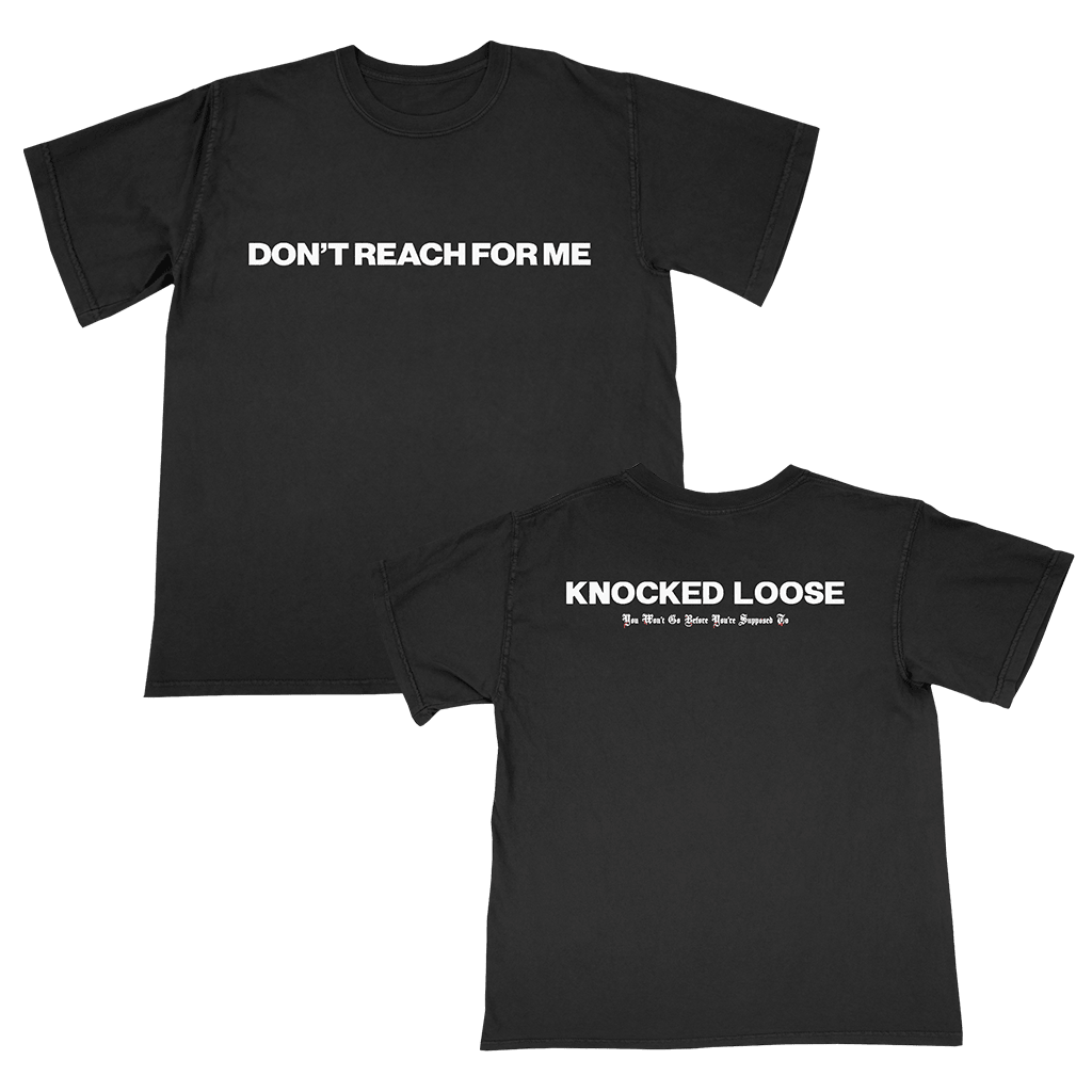 Knocked Loose Merch Knocked Loose Don’T Reach For Me Black T-Shirt