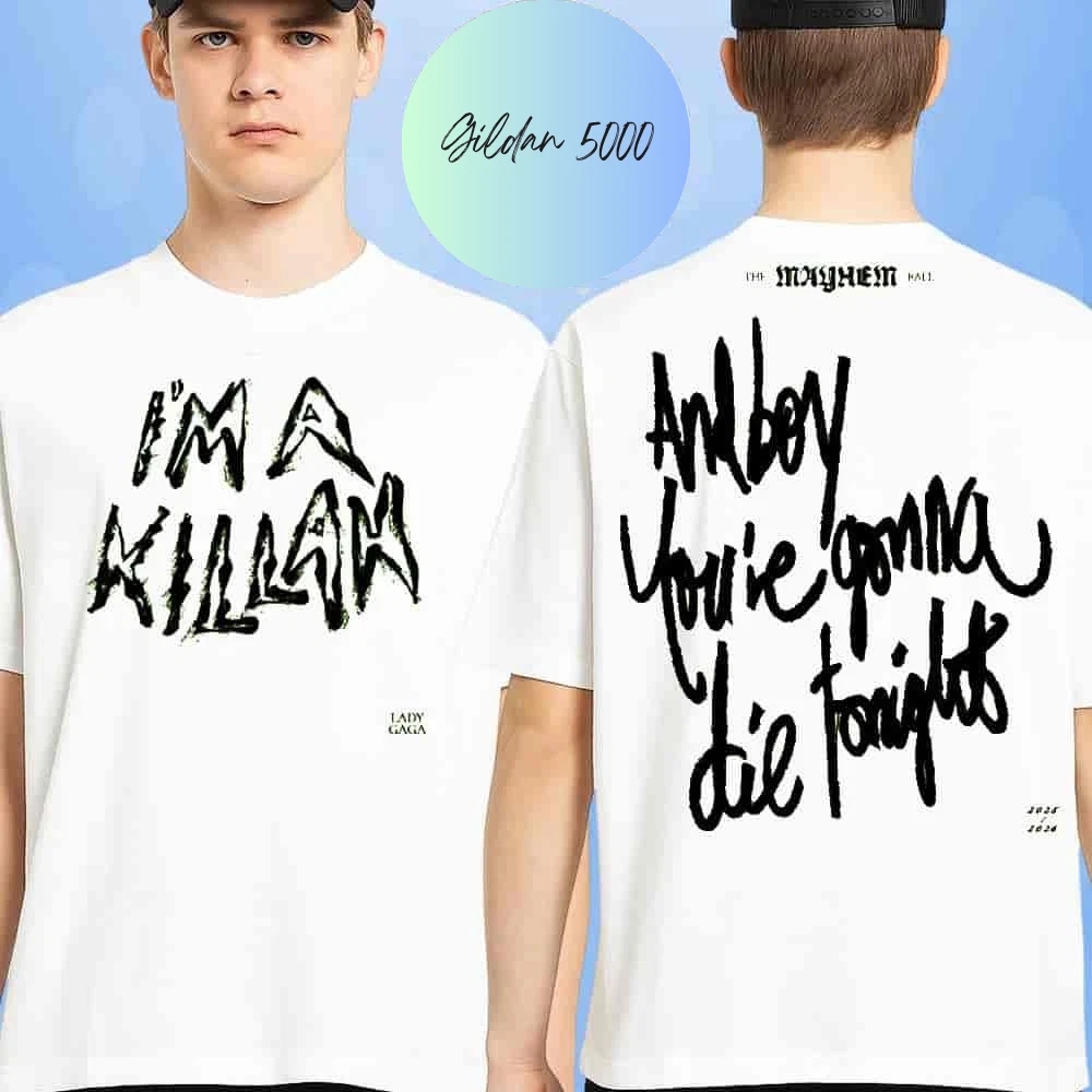 Lady Gaga The Mayhem Ball Tour 2025-2026 Exclusive Shirt IM A Killah T-Shirt