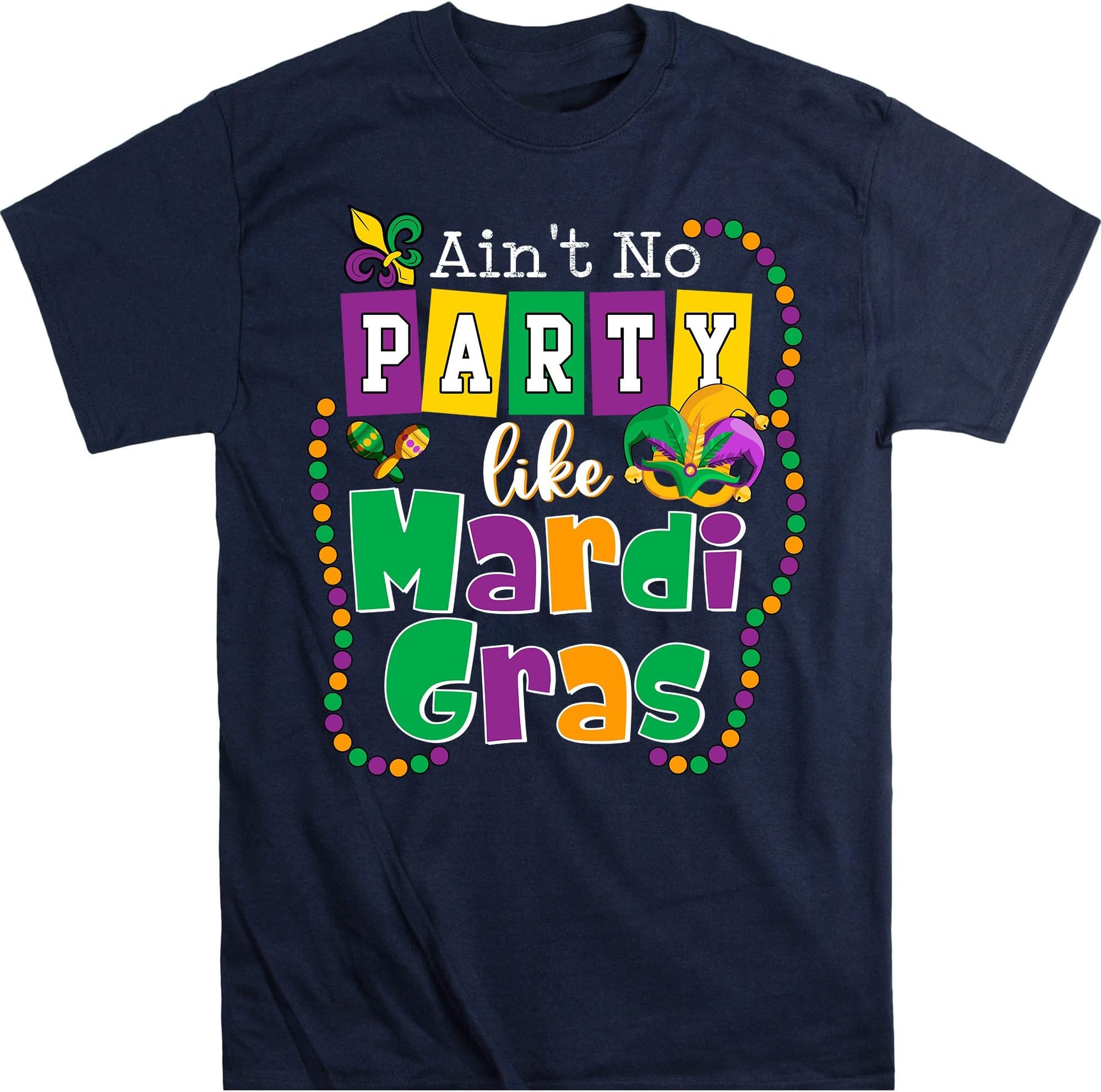 Ain’t No Party Like Mardi Gras Shirt, Fleur-De-Lis Shirt, Mardi Gras Carnival Shirt, Fat Tuesday Shirt, Louisiana Shirt