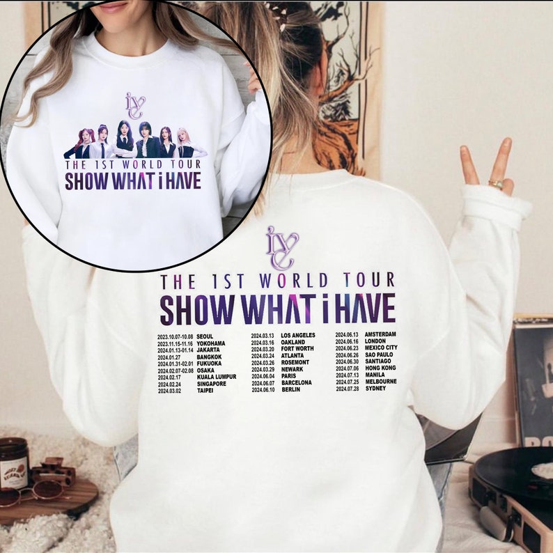 Ive The 1St World Tour Show What I Have Sweatshirt Ive Kpop Tour Shirt
