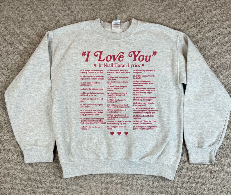 I Love You In Lyrics Sweatshirt, Niall Horan Sweatshirt, The Show Tour Shirt Love You, Gift For Her