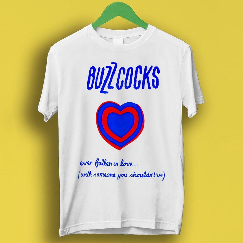 Buzzcocks Ever Fallen In Love Punk Music Gift Funny Shirt Style P1330