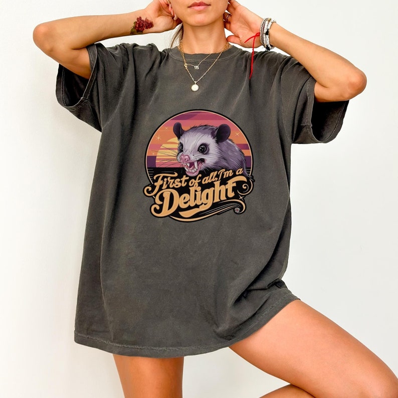 Vintage First Of All I’M A Delight Sarcastic Angry Opossum Lover Shirt Comfort Color