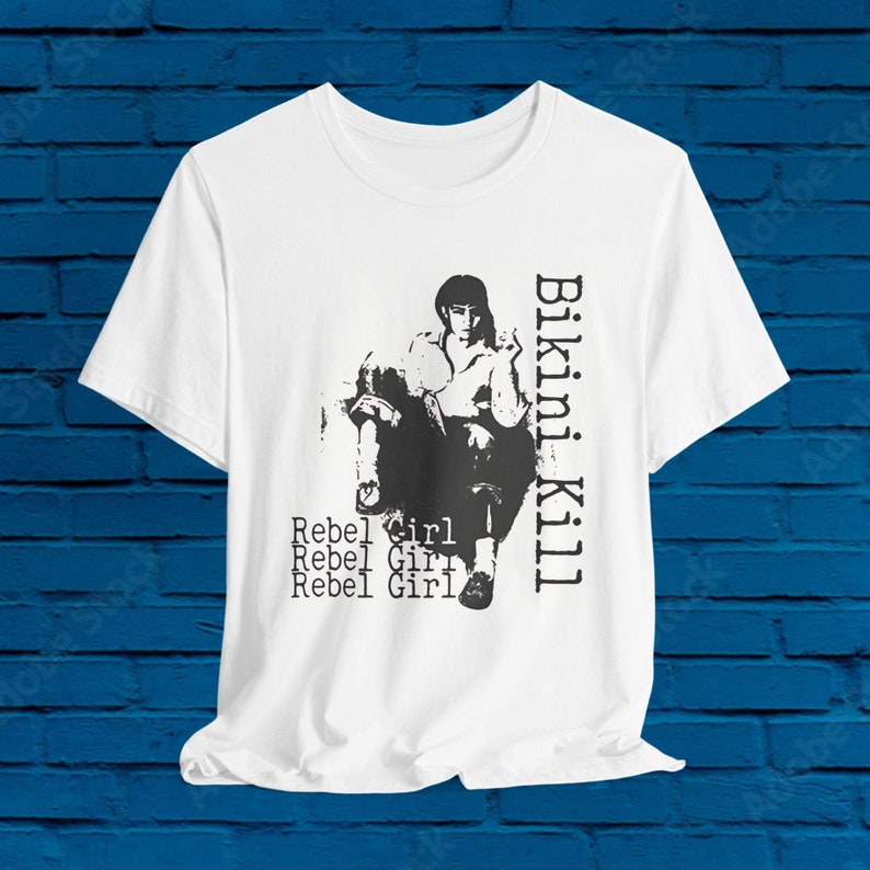 Bikini Kill, Rebel Girl, Punk, Patti Smith, The Runaways, Blondie, Debbie Harry, The Ramones Shirt